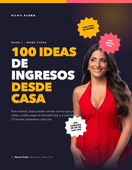 100 Ideas de Ingresos Desde Casa para Mamás